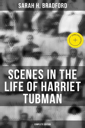 Scenes in the Life of Harriet Tubman (Complete Edition)