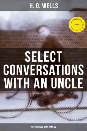 SELECT CONVERSATIONS WITH AN UNCLE (The Original 1895 edition)