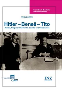 Hitler – Beneš – Tito: Band 1/2 : Konflikt, Krieg und Völkermord in Ostmittel- und Südosteuropa_cover