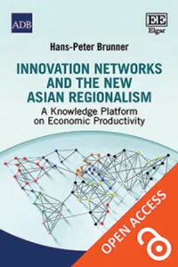 Innovation Networks and the New Asian Regionalism : A Knowledge Platform on Economic Productivity_cover