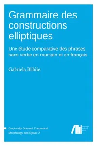 Grammaire des constructions elliptiques : Une étude comparative des phrases sans verbe en roumain et en français_cover