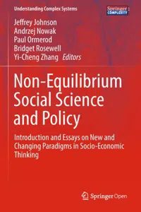 Non-Equilibrium Social Science and Policy : Introduction and Essays on New and Changing Paradigms in Socio-Economic Thinking_cover