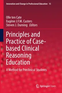 Principles and Practice of Case-based Clinical Reasoning Education: A Method for Preclinical Students_cover