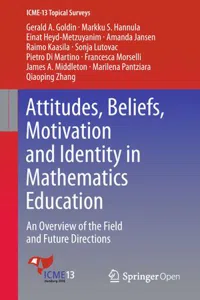 Attitudes, Beliefs, Motivation and Identity in Mathematics Education: An Overview of the Field and Future Directions_cover