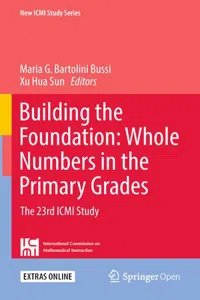 Building the Foundation: Whole Numbers in the Primary Grades: The 23rd ICMI Study_cover