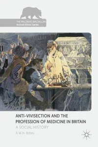 Anti-Vivisection and the Profession of Medicine in Britain: A Social History_cover