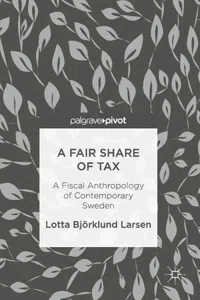 A Fair Share of Tax: A Fiscal Anthropology of Contemporary Sweden_cover