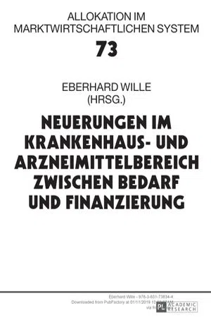 Neuerungen im Krankenhaus- und Arzneimittelbereich zwischen Bedarf und Finanzierung (Volume 73.0)