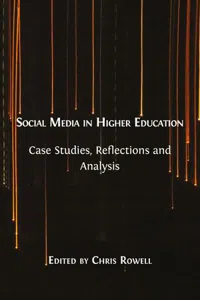 Social Media in Higher Education : Case Studies, Reflections and Analysis_cover