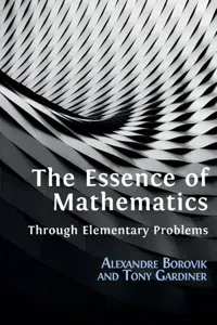 The Essence of Mathematics Through Elementary Problems_cover