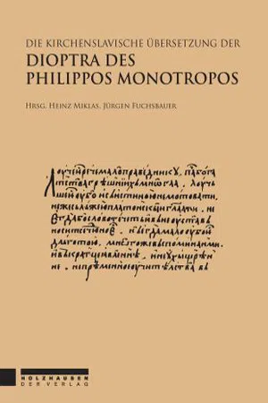 Die kirchenslavische Übersetzung der Dioptra des Philippos Monotropos. Bd. 1