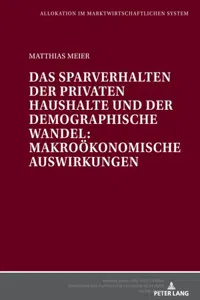 Das Sparverhalten der privaten Haushalte und der demographische Wandel: Makrooekonomische Auswirkungen_cover