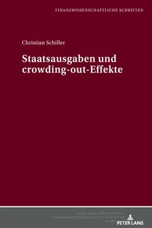 Staatsausgaben und crowding-out-Effekte (Volume 21.0)