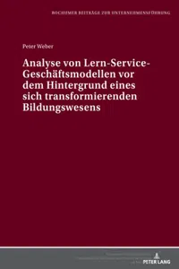 Analyse von Lern-Service-Geschaeftsmodellen vor dem Hintergrund eines sich transformierenden Bildungswesens_cover