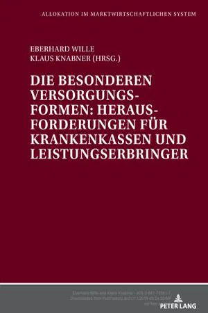 Die besonderen Versorgungsformen: Herausforderungen fuer Krankenkassen und Leistungserbringer (Volume 60.0)