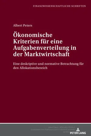 Oekonomische Kriterien fuer eine Aufgabenverteilung in der Marktwirtschaft (Volume 26.0)