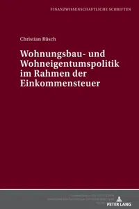 Wohnungsbau- und Wohneigentumspolitik im Rahmen der Einkommensteuer_cover