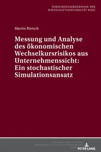 Messung und Analyse des oekonomischen Wechselkursrisikos aus Unternehmenssicht: Ein stochastischer Simulationsansatz_cover