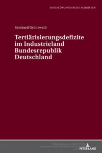 Tertiaerisierungsdefizite im Industrieland Bundesrepublik Deutschland_cover