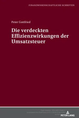 Die verdeckten Effizienzwirkungen der Umsatzsteuer (Volume 47.0)