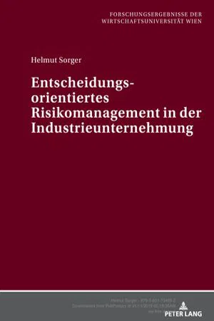 Entscheidungsorientiertes Risikomanagement in der Industrieunternehmung (Volume 20.0)