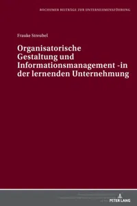 Organisatorische Gestaltung und Informationsmanagement in der lernenden Unternehmung_cover