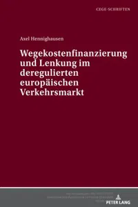 Wegekostenfinanzierung und Lenkung im deregulierten europaeischen Verkehrsmarkt_cover