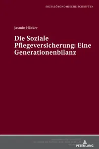 Die Soziale Pflegeversicherung: Eine Generationenbilanz_cover