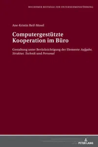 Computergestützte Kooperation im Büro : Gestaltung unter Berücksichtigung der Elemente "Aufgabe, Struktur, Technik und Personal_cover