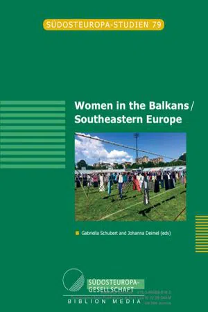 Women in the Balkans/ Southeastern Europe (Volume 79.0)