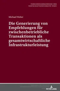 Die Generierung von Empfehlungen fuer zwischenbetriebliche Transaktionen als gesamtwirtschaftliche Infrastrukturleistung_cover