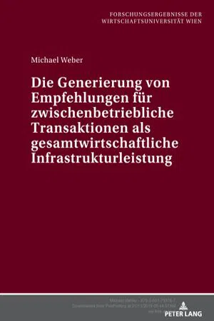 Die Generierung von Empfehlungen fuer zwischenbetriebliche Transaktionen als gesamtwirtschaftliche Infrastrukturleistung (Volume 32.0)