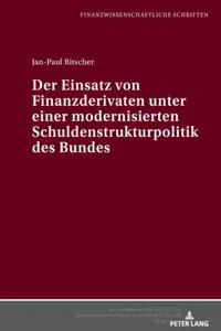 Der Einsatz von Finanzderivaten unter einer modernisierten Schuldenstrukturpolitik des Bundes_cover