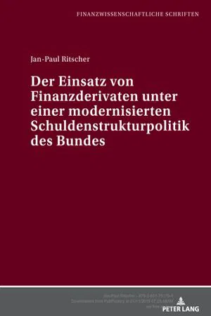 Der Einsatz von Finanzderivaten unter einer modernisierten Schuldenstrukturpolitik des Bundes (Volume 106.0)