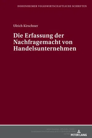 Die Erfassung der Nachfragemacht von Handelsunternehmen (Volume 8.0)