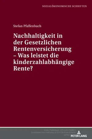 Nachhaltigkeit in der Gesetzlichen Rentenversicherung – Was leistet die kinderzahlabhaengige Rente (Volume 35.0)