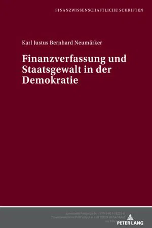 Finanzverfassung und Staatsgewalt in der Demokratie : Ein Beitrag zur konstitutionellen Finanztheorie (Volume 67.0)