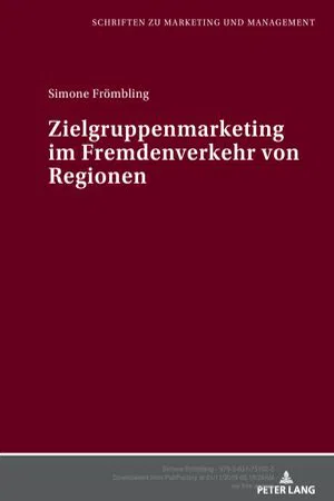 Zielgruppenmarketing im Fremdenverkehr von Regionen (Volume 21.0)