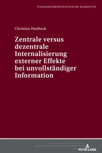 Zentrale versus dezentrale Internalisierung externer Effekte bei unvollstaendiger Information_cover