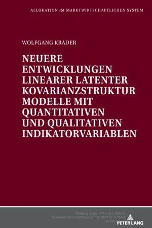 Neuere Entwicklungen linearer latenter Kovarianzstrukturmodelle mit quantitativen und qualitativen Indikatorvariablen (Volume 31.0)