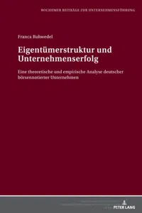 Eigentümerstruktur und Unternehmenserfolg : Eine theoretische und empirische Analyse deutscher börsennotierter Unternehmen_cover