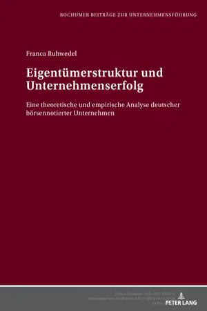 Eigentümerstruktur und Unternehmenserfolg : Eine theoretische und empirische Analyse deutscher börsennotierter Unternehmen (Volume 68.0)