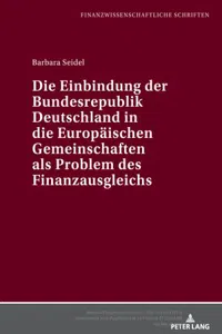 Die Einbindung der Bundesrepublik Deutschland in die Europaeischen Gemeinschaften als Problem des Finanzausgleichs_cover