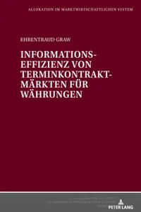 Informationseffizienz von Terminkontraktmaerkten fuer Waehrungen_cover