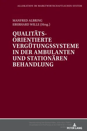 Qualitaetsorientierte Verguetungssysteme in der ambulanten und stationaeren Behandlung (Volume 44.0)