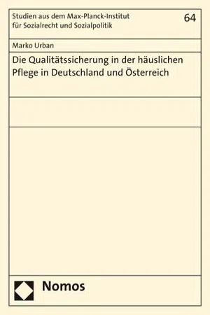 Die Qualitätssicherung in der häuslichen Pflege in Deutschland und Österreich (Edition 1)