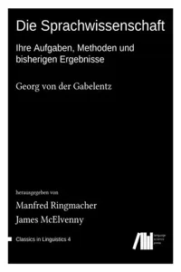 Die Sprachwissenschaft : Ihre Aufgaben, Methoden und bisherigen Ergebnisse_cover