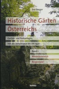 Historische Gärten Österreichs: Band 1 : Garten und Parkanlagen von der Renaissance bis um 1930_cover