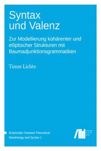 Syntax und Valenz : Zur Modellierung kohärenter und elliptischer Strukturen mit Baumadjunktionsgrammatiken_cover