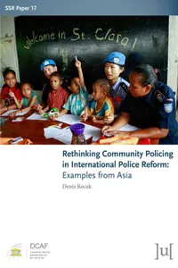 Rethinking Community Policing in International Police Reform : Examples from Asia_cover